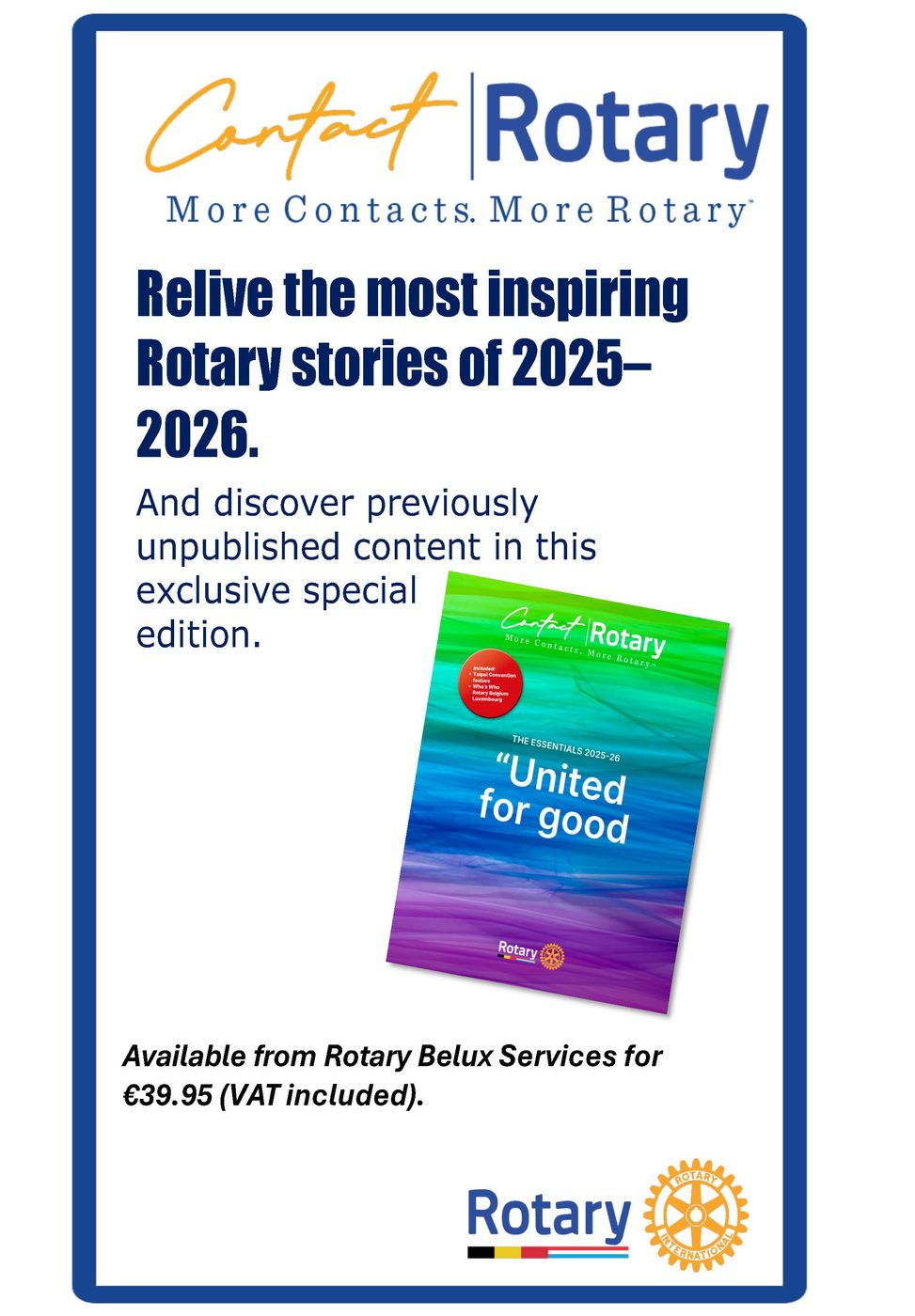 ContactRotary poster — Relive the most inspiring Rotary stories of 2025–2026. And discover previously unpublished content in this exclusive special edition. Available from Rotary BeLux Services for €39.95 (VAT included).